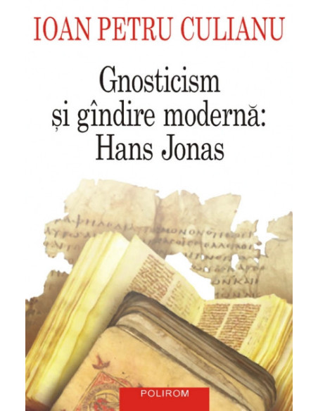 Gnosticism şi gîndire modernă: Hans Jonas