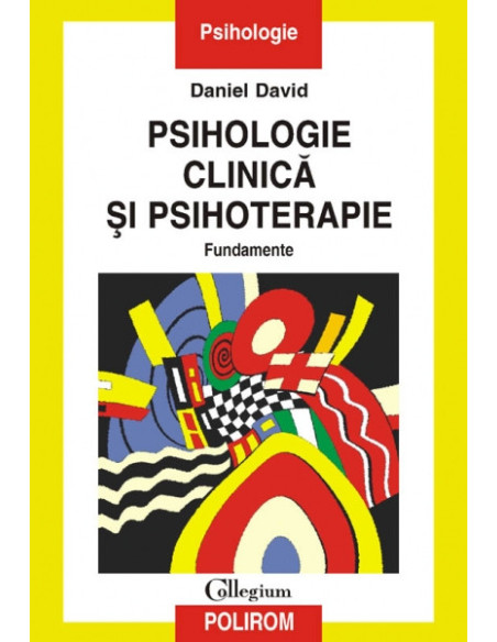 Psihologie clinică și psihoterapie. Fundamente