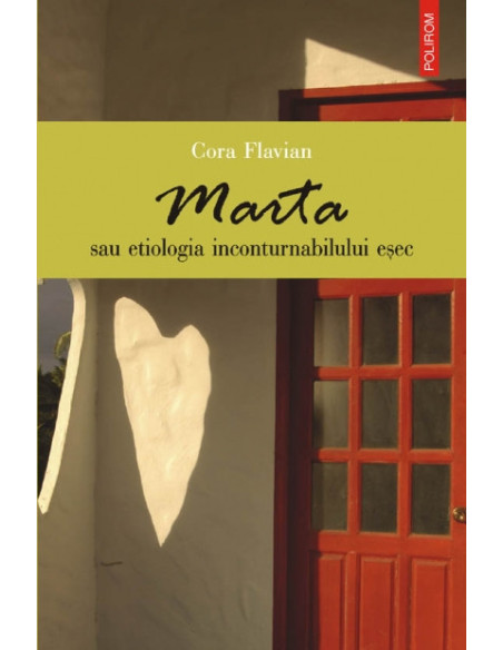 Marta sau etiologia inconturnabilului eșec