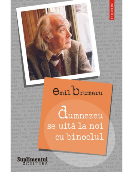 Dumnezeu se uită la noi cu binoclul