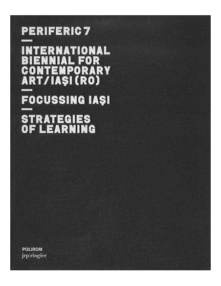Periferic 7. Focussing Iași / Strategies of learning