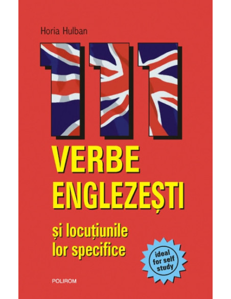 111 verbe englezeşti şi locuţiunile lor specifice
