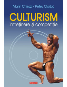 Culturism. Întreținere și...