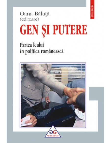 Gen și putere. Partea leului în politica românească