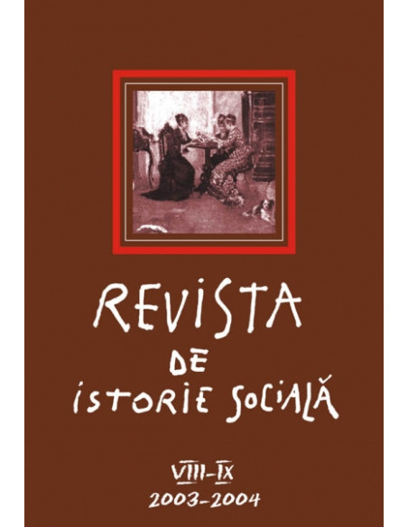 Revista de Istorie Socială. Volumul VIII-IX/ 2003-2004