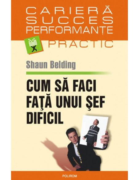 Cum să faci faţă unui şef dificil