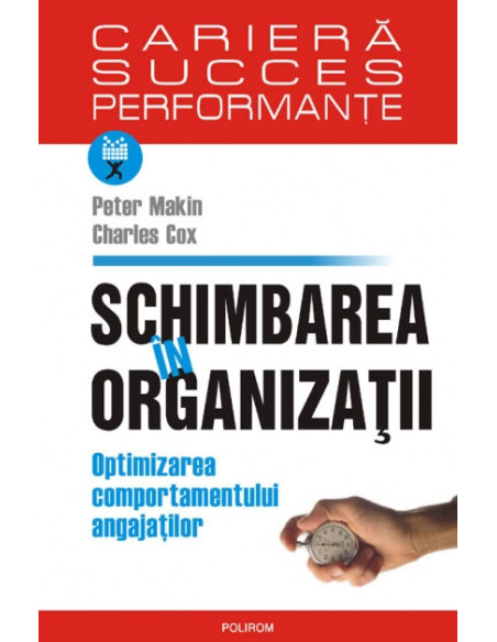Schimbarea în organizații. Optimizarea comportamentului angajaților