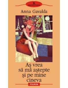 Aș vrea să mă aștepte și pe...