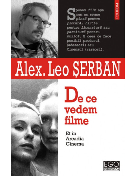 De ce vedem filme. Et in Arcadia Cinema