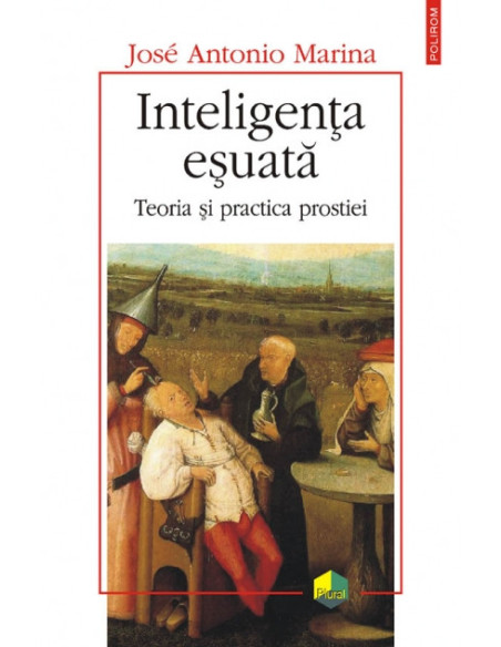 Inteligența eșuată. Teoria și practica prostiei