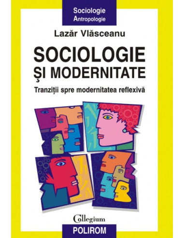 Sociologie și modernitate. Tranziții spre modernitatea reflexivă