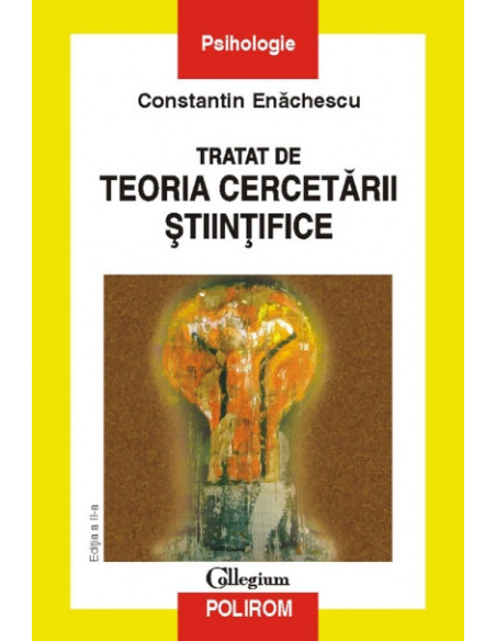 Tratat de teoria cercetării științifice (ediţia a II-a revăzută şi adăugită)