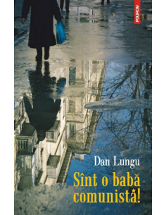 Sînt o babă comunistă!