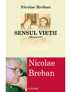 Sensul vietii. (Memorii IV)