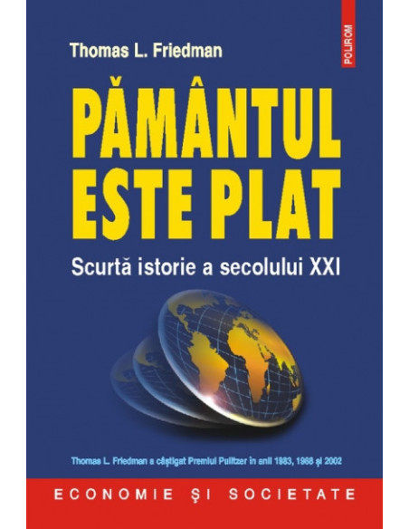 Pămîntul este plat. Scurtă istorie a secolului XXI