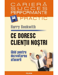 Ce doresc clienții noștri....