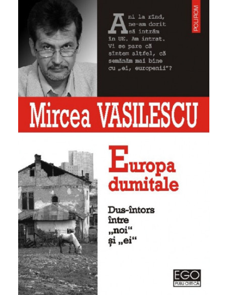 Europa dumitale. Dus-întors între „noi” și „ei”