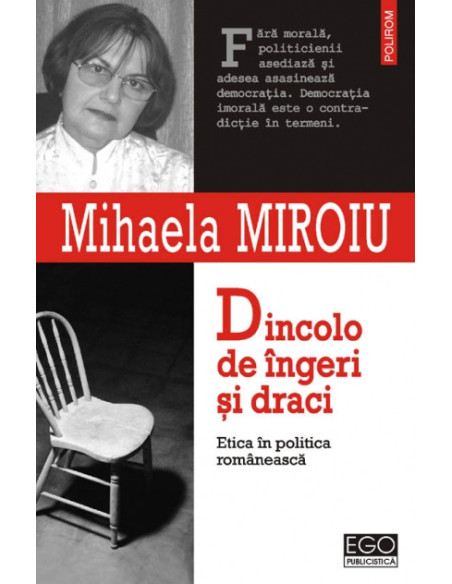 Dincolo de îngeri și draci. Etica în politica românească