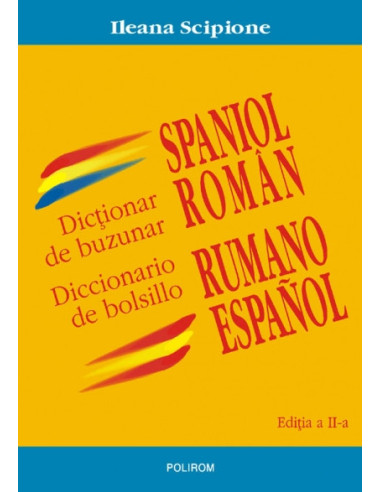 Dicționar de buzunar spaniol-român/Diccionario de bolsillo rumano-español (ediția a II-a)