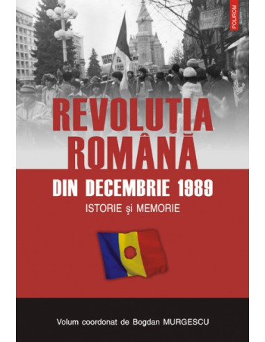 Revoluția română din decembrie 1989. Istorie și memorie