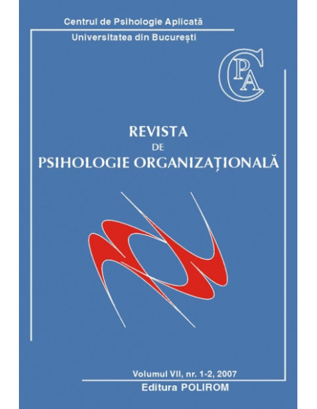 Revista de Psihologie Organizaţională. Vol. VII, Nr. 1-2/2007