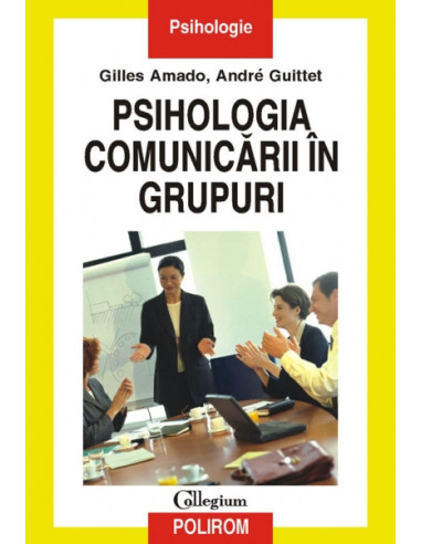 Psihologia comunicării în grupuri