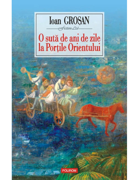 O sută de ani de zile la Porţile Orientului