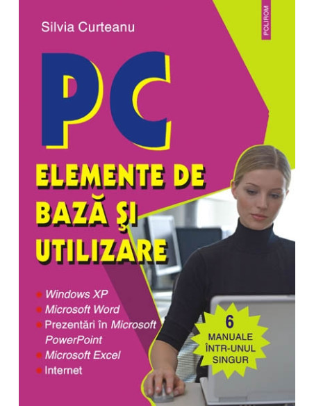 PC. Elemente de bază și utilizare