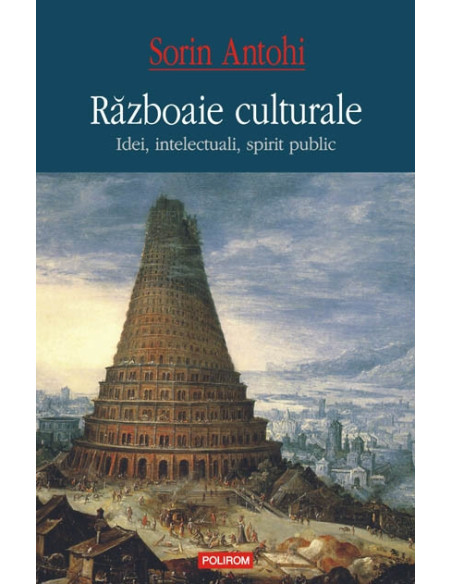 Războaie culturale. Idei, intelectuali, spirit public