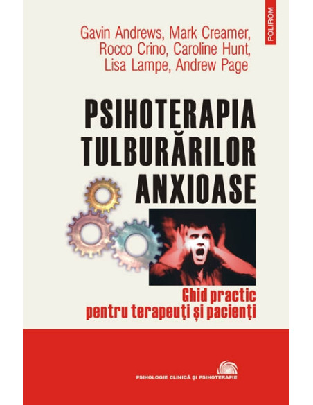 Psihoterapia tulburărilor anxioase. Ghid practic pentru terapeuți și pacienți