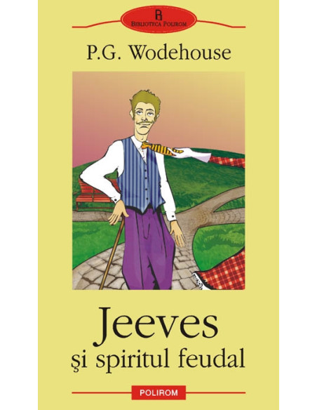 Jeeves şi spiritul feudal