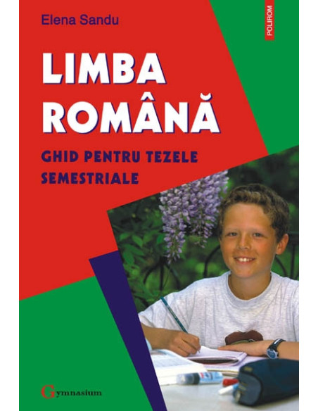 Limba română. Ghid pentru tezele semestriale
