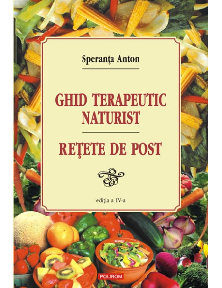 Ghid terapeutic naturist şi reţete de post