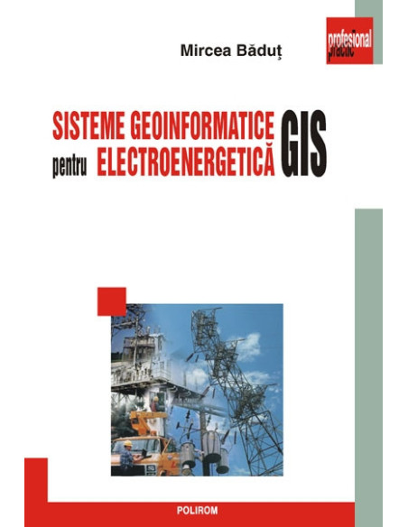Sisteme geoinformatice (GIS) pentru electroenergetică