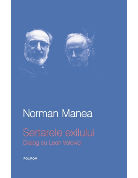 Sertarele exilului. Dialog cu Leon Volovici