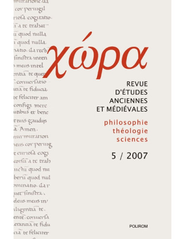 Chora. Revistă de studii antice şi medievale: filosofie, teologie, ştiinţe. Nr. 5/2007