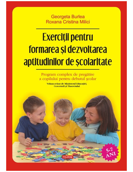 Exerciții pentru formarea și dezvoltarea aptitudinilor de școlaritate. Program complex de pregătire a copilului pentru debutul școlar