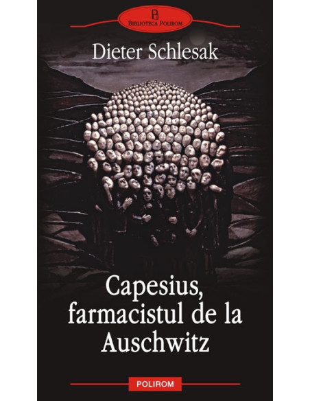 Capesius, farmacistul de la Auschwitz