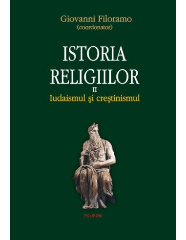 Istoria religiilor. Vol. II: Iudaismul și creștinismul