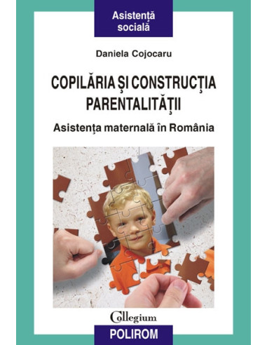 Copilăria și construcția parentalității. Asistența maternală în România