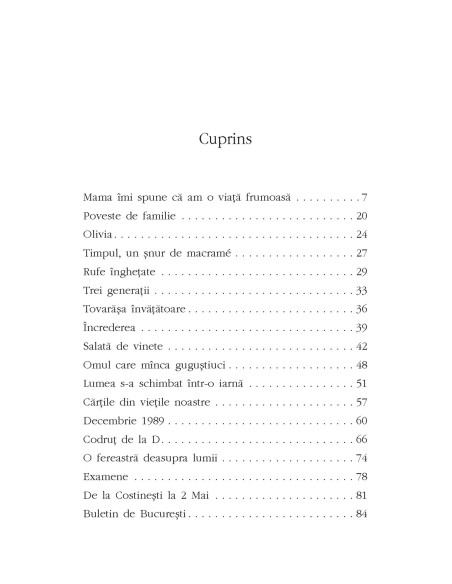 Mama îmi spune că am o viaţă frumoasă