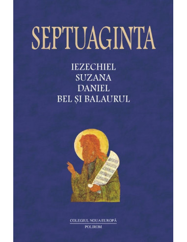 Septuaginta 6/II. Iezechiel. Suzana. Daniel. Bel și balaurul