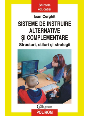 Sisteme de instruire alternative și complementare. Structuri, stiluri și strategii