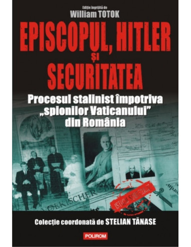 Episcopul, Hitler şi Securitatea