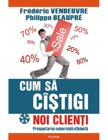 Cum să câştigi noi clienţi