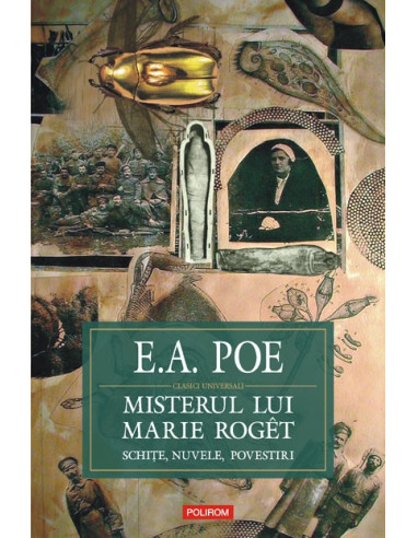 Misterul lui Marie Roget. Schiţe, nuvele, povestiri