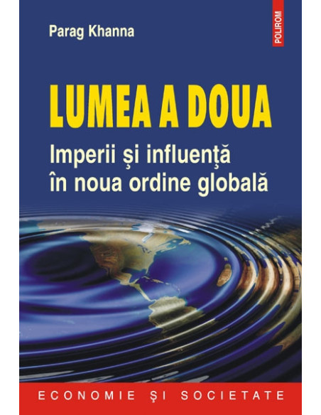 Lumea a două. Imperii și influență în noua ordine globală