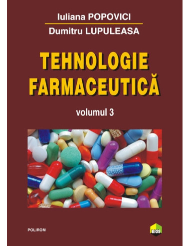 Tehnologie farmaceutică (Volumul 3)