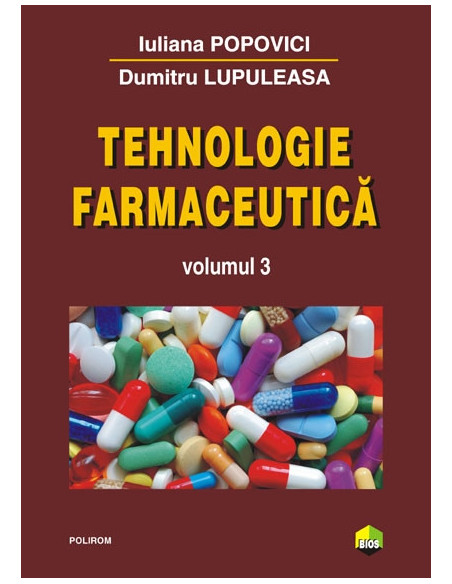 Tehnologie farmaceutică (Volumul 3)