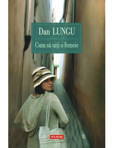 Cum să uiţi o femeie